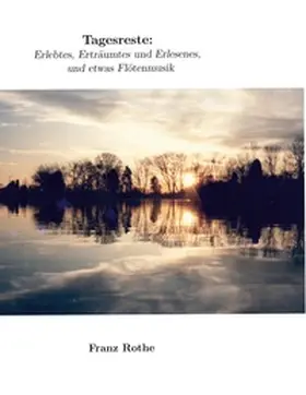 Rothe | Tagesreste | Buch | 978-3-7557-3788-9 | www2.sack.de