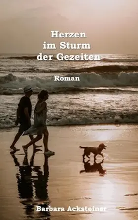 Acksteiner |  Herzen im Sturm der Gezeiten | Buch |  Sack Fachmedien