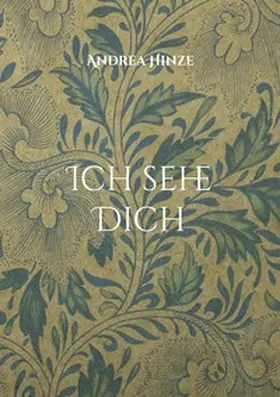 Hinze |  Ich sehe Dich | Buch |  Sack Fachmedien
