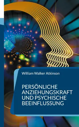 Atkinson |  Persönliche Anziehungskraft und psychische Beeinflussung | eBook | Sack Fachmedien
