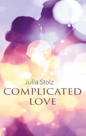 Stolz |  Complicated Love | eBook | Sack Fachmedien