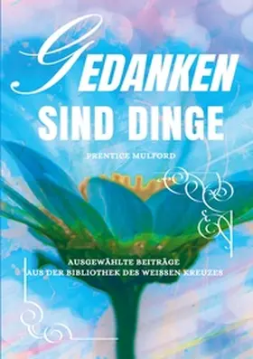 Mulford |  Gedanken sind Dinge | Buch |  Sack Fachmedien