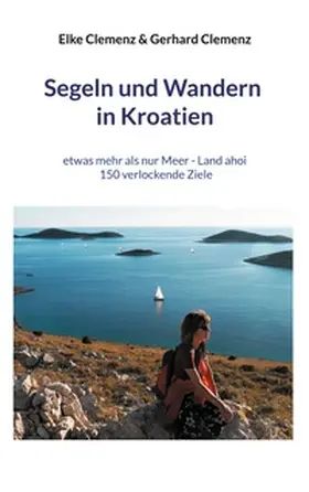 Clemenz |  Segeln und Wandern in Kroatien | Buch |  Sack Fachmedien