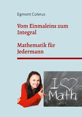 Colerus |  Vom Einmaleins zum Integral | Buch |  Sack Fachmedien