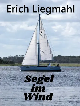 Liegmahl |  Segel im Wind | eBook | Sack Fachmedien