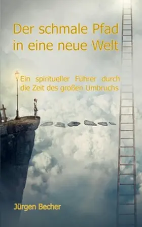 Becher |  Der schmale Pfad in eine neue Welt | Buch |  Sack Fachmedien