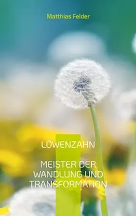 Felder |  LÖWENZAHN | Buch |  Sack Fachmedien