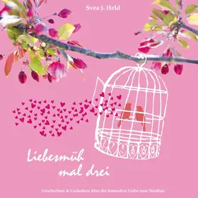 Held |  Liebesmüh mal drei | eBook | Sack Fachmedien