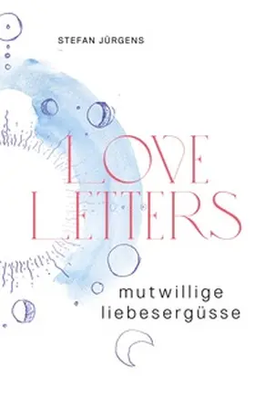 Jürgens / Rosenmüller |  Loveletters | Buch |  Sack Fachmedien