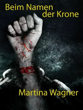 Wagner |  Beim Namen der Krone | eBook | Sack Fachmedien