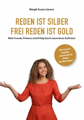 Lieverz |  Reden ist Silber. Freireden ist Gold | eBook | Sack Fachmedien