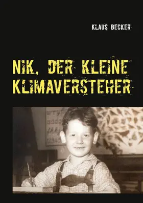 Becker |  Nik, der kleine Klimaversteher | eBook | Sack Fachmedien
