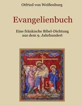 von Weißenburg / Eibisch |  Evangelienbuch - Eine fränkische Bibel-Dichtung aus dem 9. Jahrhundert | Buch |  Sack Fachmedien