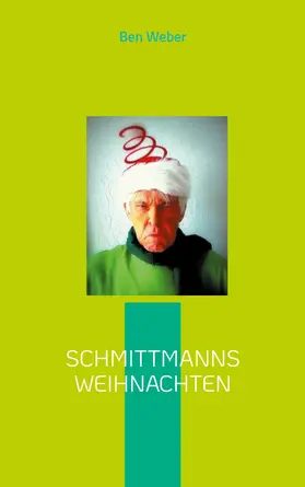 Weber |  Schmittmanns Weihnachten | eBook | Sack Fachmedien