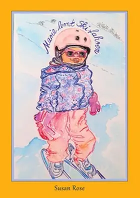 Rose |  Marie lernt Skifahren | Buch |  Sack Fachmedien