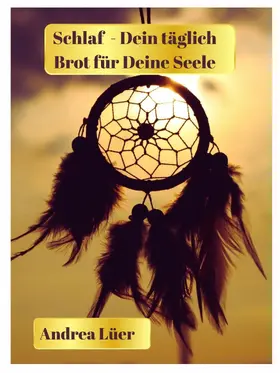 Lüer |  Schlaf - Dein täglich Brot für Deine Seele | eBook | Sack Fachmedien
