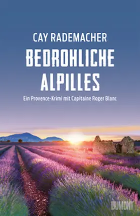Rademacher |  Bedrohliche Alpilles | Buch |  Sack Fachmedien