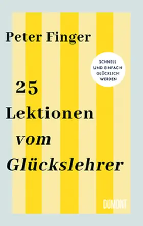 Finger |  In 25 Lektionen zum Glück | Buch |  Sack Fachmedien