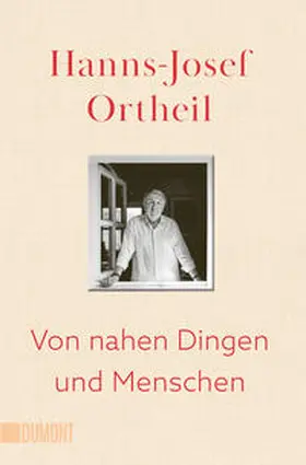 Ortheil | Von nahen Dingen und Menschen | Buch | 978-3-7558-0532-8 | sack.de
