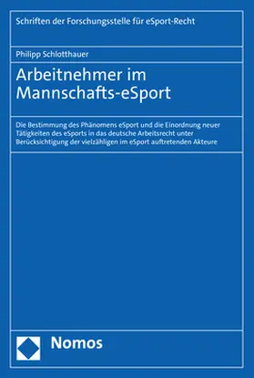 Schlotthauer |  Arbeitnehmer im Mannschafts-eSport | Buch |  Sack Fachmedien