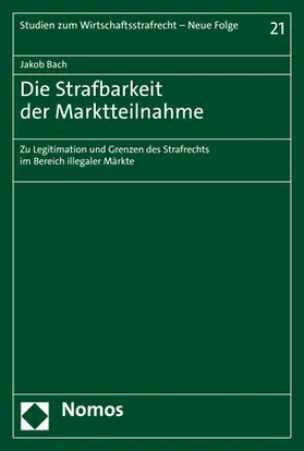 Bach |  Die Strafbarkeit der Marktteilnahme | Buch |  Sack Fachmedien