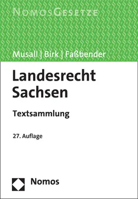 Musall / Birk / Faßbender |  Landesrecht Sachsen | Buch |  Sack Fachmedien