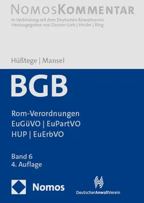 Hüßtege / Mansel / Bach |  Bürgerliches Gesetzbuch: Rom-Verordnungen - EuGüVO - EuPartVO - HUP - EuErbVO | Buch |  Sack Fachmedien