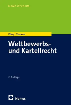 Kling / Thomas |  Wettbewerbs- und Kartellrecht | Buch |  Sack Fachmedien