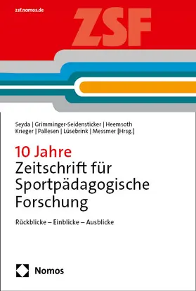 Seyda / Grimminger-Seidensticker / Heemsoth |  10 Jahre Zeitschrift für Sportpädagogische Forschung | Buch |  Sack Fachmedien