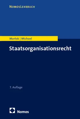 Morlok / Michael |  Staatsorganisationsrecht | Buch |  Sack Fachmedien