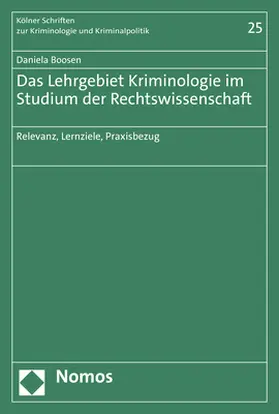 Boosen |  Das Lehrgebiet Kriminologie im Studium der Rechtswissenschaft | Buch |  Sack Fachmedien