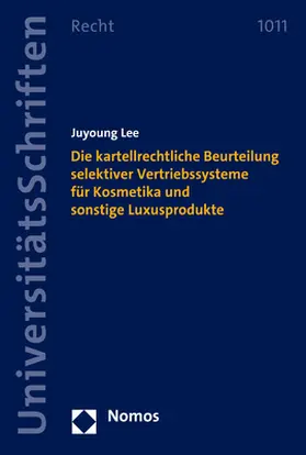 Lee |  Die kartellrechtliche Beurteilung selektiver Vertriebssysteme für Kosmetika und sonstige Luxusprodukte | Buch |  Sack Fachmedien