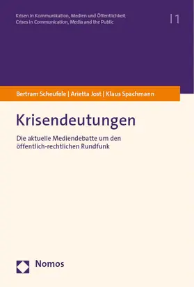 Scheufele / Jost / Spachmann |  Krisendeutungen | Buch |  Sack Fachmedien