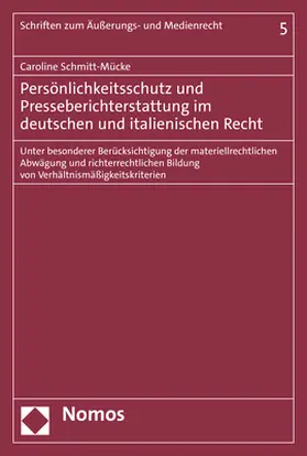 Schmitt-Mücke |  Persönlichkeitsschutz und Presseberichterstattung im deutschen und italienischen Recht | Buch |  Sack Fachmedien