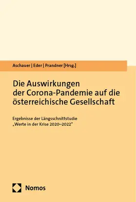 Aschauer / Eder / Prandner |  Die Auswirkungen der Corona-Pandemie auf die österreichische Gesellschaft | Buch |  Sack Fachmedien