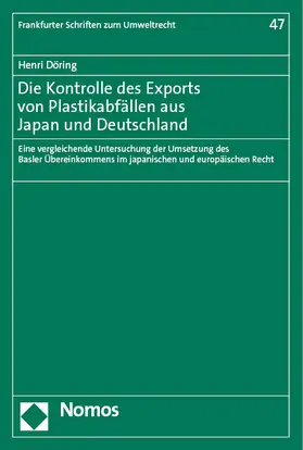 Döring |  Die Kontrolle des Exports von Plastikabfällen aus Japan und Deutschland | Buch |  Sack Fachmedien