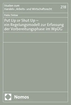 Tretow |  Put Up or Shut Up – ein Regelungsmodell zur Erfassung der Vorbereitungsphase im WpÜG | Buch |  Sack Fachmedien