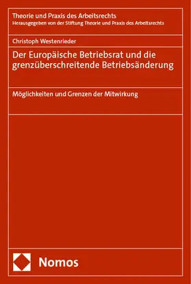 Westenrieder |  Der Europäische Betriebsrat und die grenzüberschreitende Betriebsänderung | Buch |  Sack Fachmedien