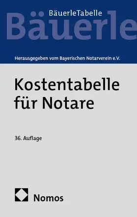 Bayerischer Notarverein e.V. |  Kostentabelle für Notare | Buch |  Sack Fachmedien