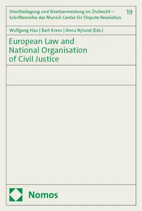 Hau / Krans / Nylund |  European Law and National Organisation of Civil Justice | Buch |  Sack Fachmedien
