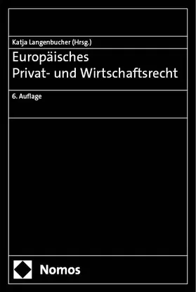 Langenbucher |  Europäisches Privat- und Wirtschaftsrecht | Buch |  Sack Fachmedien