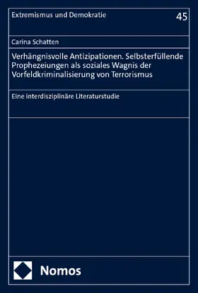 Schatten |  Verhängnisvolle Antizipationen. Selbsterfüllende Prophezeiungen als soziales Wagnis der Vorfeldkriminalisierung von Terrorismus | Buch |  Sack Fachmedien
