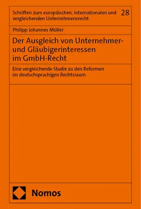 Müller |  Der Ausgleich von Unternehmer- und Gläubigerinteressen im GmbH-Recht | Buch |  Sack Fachmedien