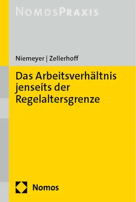 Niemeyer / Zellerhoff  |  Das Arbeitsverhältnis jenseits der Regelaltersgrenze | Buch |  Sack Fachmedien