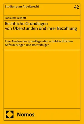 Brauckhoff |  Rechtliche Grundlagen von Überstunden und ihrer Bezahlung | Buch |  Sack Fachmedien