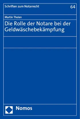 Thelen |  Die Rolle der Notare bei der Geldwäschebekämpfung | Buch |  Sack Fachmedien