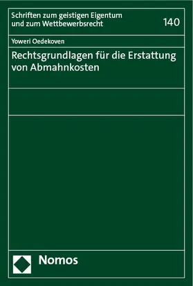 Oedekoven |  Rechtsgrundlagen für die Erstattung von Abmahnkosten | Buch |  Sack Fachmedien