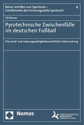 Pörner |  Pyrotechnische Zwischenfälle im deutschen Fußball | Buch |  Sack Fachmedien