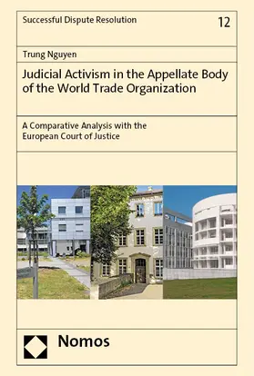 Nguyen | Judicial Activism in the Appellate Body of the World Trade Organization | Buch | 978-3-7560-1156-8 | sack.de