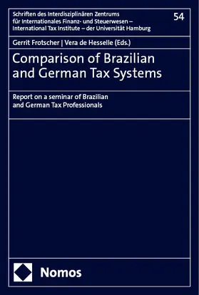 Frotscher / de Hesselle |  Comparison of Brazilian and German Tax Systems | Buch |  Sack Fachmedien